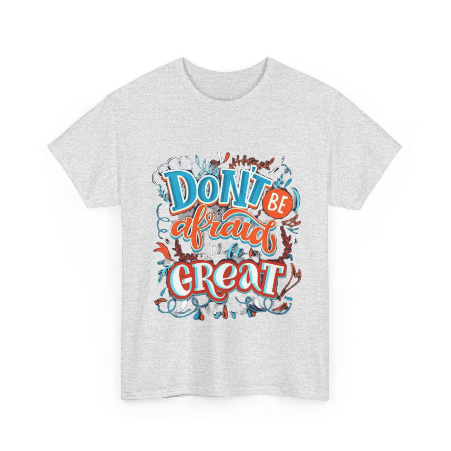 Be Great Unisex Heavy Cotton Tee