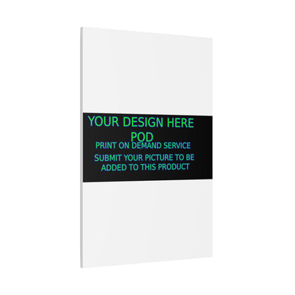 Custom Matte Canvas Print - Create Your Design