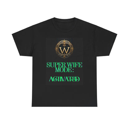 Super Wife Mode Activated Unisex Heavy Cotton Tee