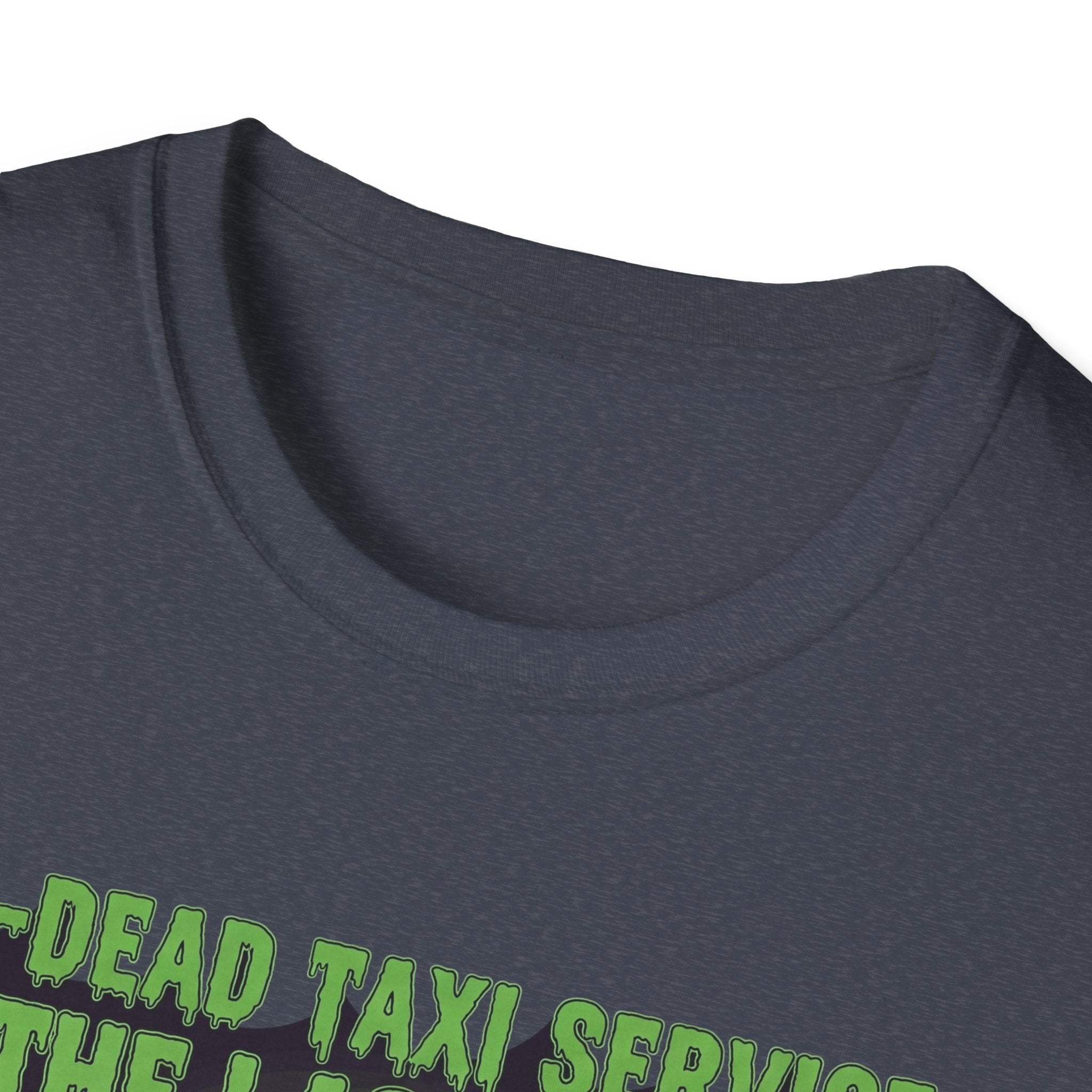 Un Dead Taxi Service The Last Ride Well Get You Their In The End, Halloween Shirt, Graphic Tee, Gift for Horror Fans, Casual Wear, Party Outfit