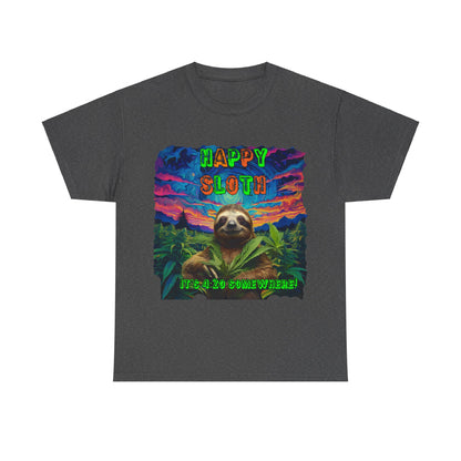 Happy Sloth 420 Some Where Unisex Heavy Cotton Tee