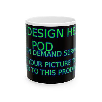 Customized Ceramic Mug - Personalize Your Dream Design