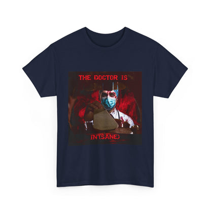 The Doctor Is In(sane) Unisex Heavy Cotton Tee