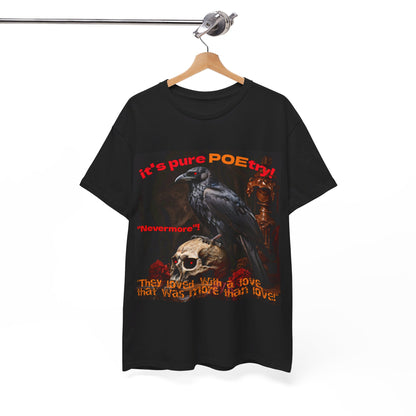 Its Pure Poetry Nevermore Unisex Heavy Cotton Tee