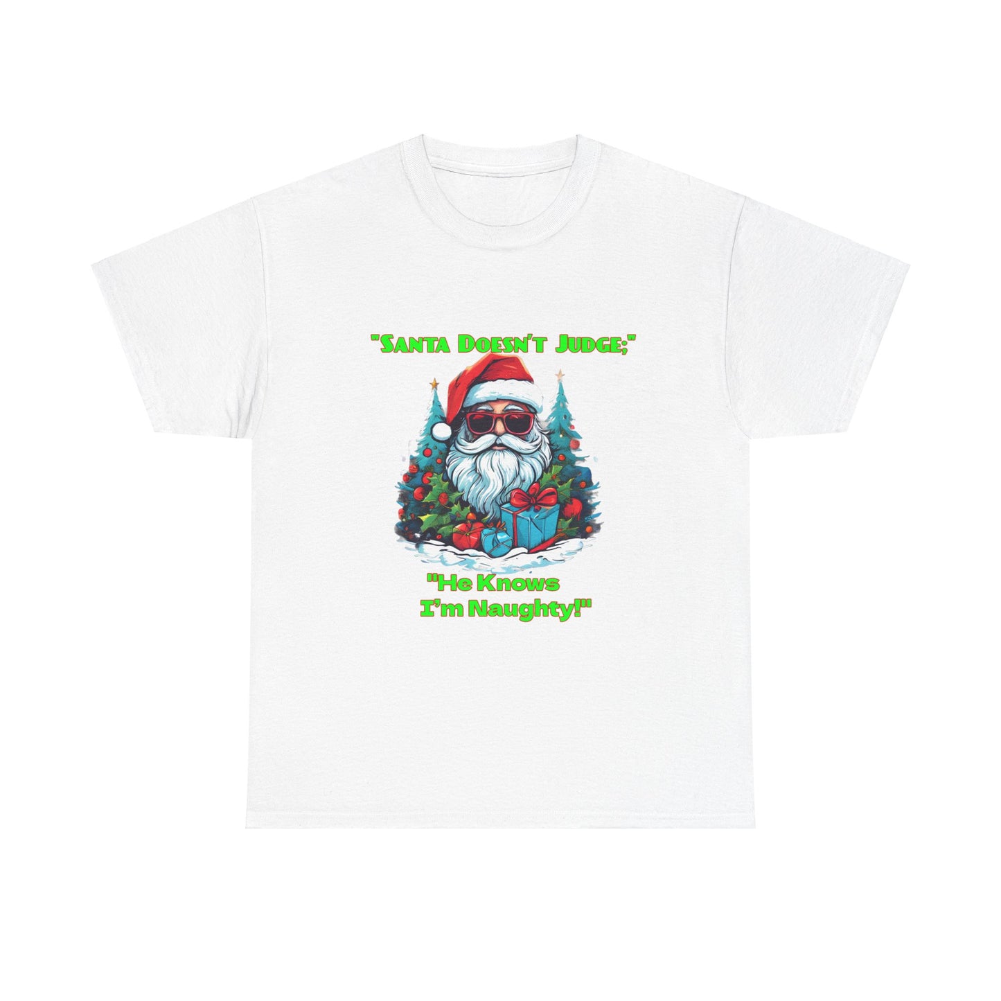 Funny Christmas T-Shirt: 'Santa Doesn't Judge' - Holiday Cheer, Unisex Heavy Cotton Tee