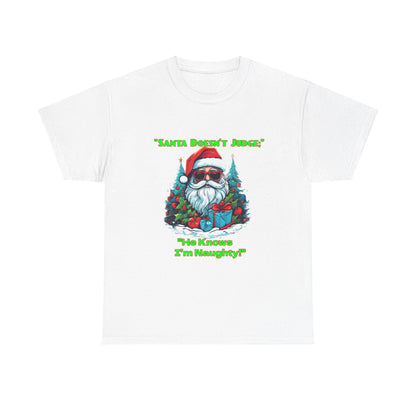 Funny Christmas T-Shirt: 'Santa Doesn't Judge' - Holiday Cheer, Unisex Heavy Cotton Tee