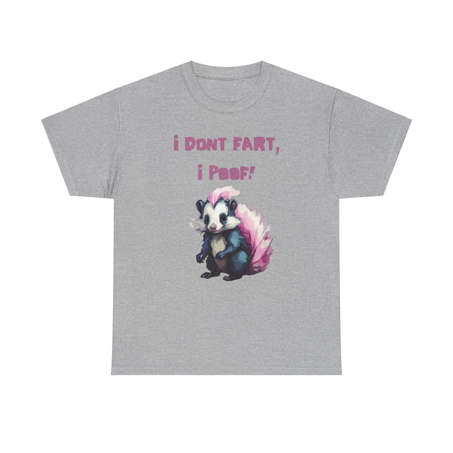 I Dont Fart I Poof Unisex Heavy Cotton Tee