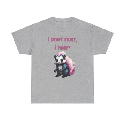 I Dont Fart I Poof Unisex Heavy Cotton Tee