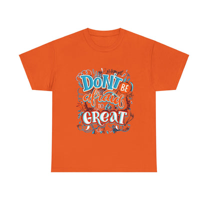 Be Great Unisex Heavy Cotton Tee