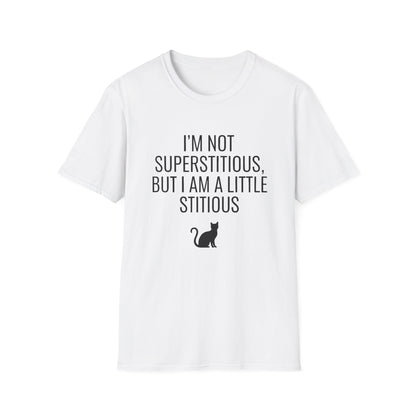 Fun Cat-Themed T-Shirt, I'm Not Superstitious, Halloween Apparel, Gift for Cat Lovers, Quirky Graphic Tee, Everyday Comfort