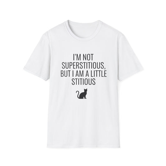 Fun Cat-Themed T-Shirt, I'm Not Superstitious, Halloween Apparel, Gift for Cat Lovers, Quirky Graphic Tee, Everyday Comfort