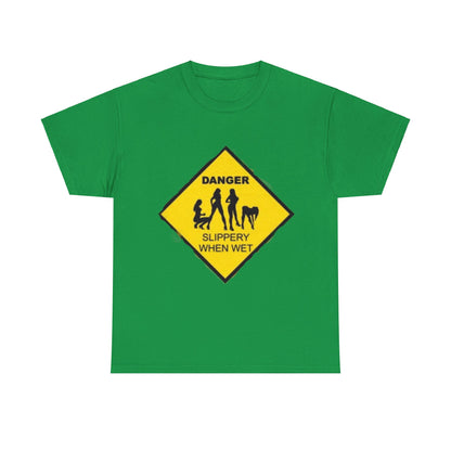 Danger Slippery When Wet Unisex Heavy Cotton Tee