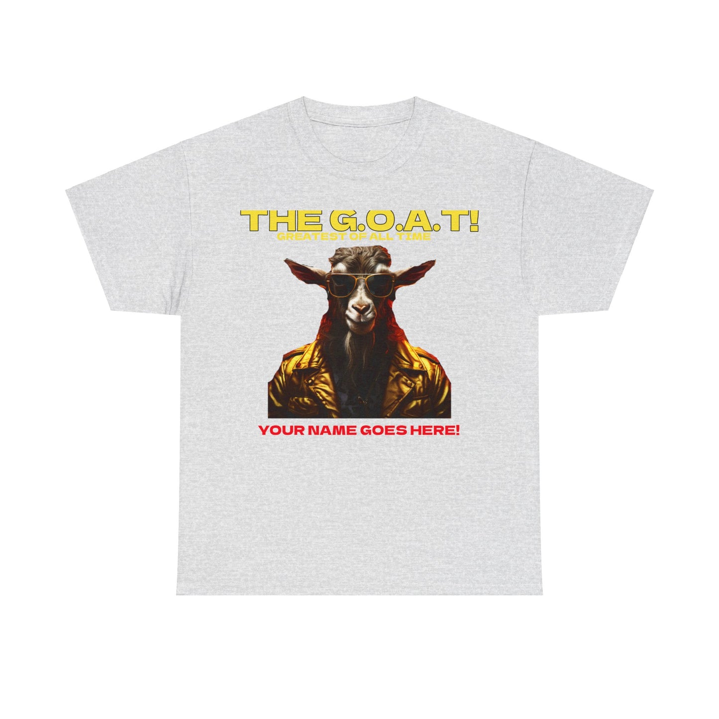 the Goat Your name here Unisex Heavy Cotton Tee