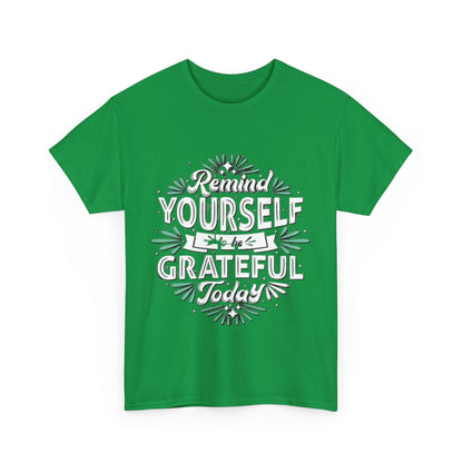 Be Grateful Unisex Heavy Cotton Tee