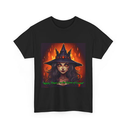 Witch Please Im The Queen Of Scream Unisex Heavy Cotton Tee