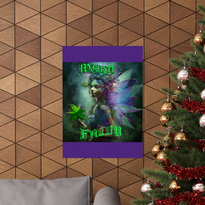 Weed Fairy Matte Vertical Posters