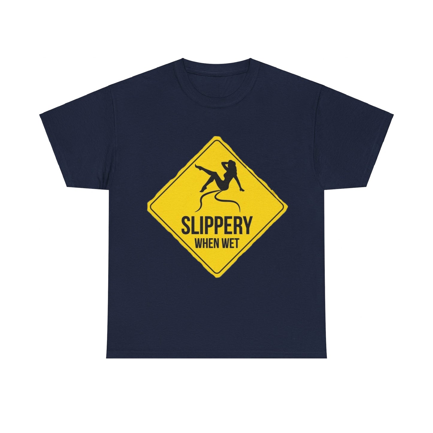 Slippery When Wet Adult Unisex Heavy Cotton Tee