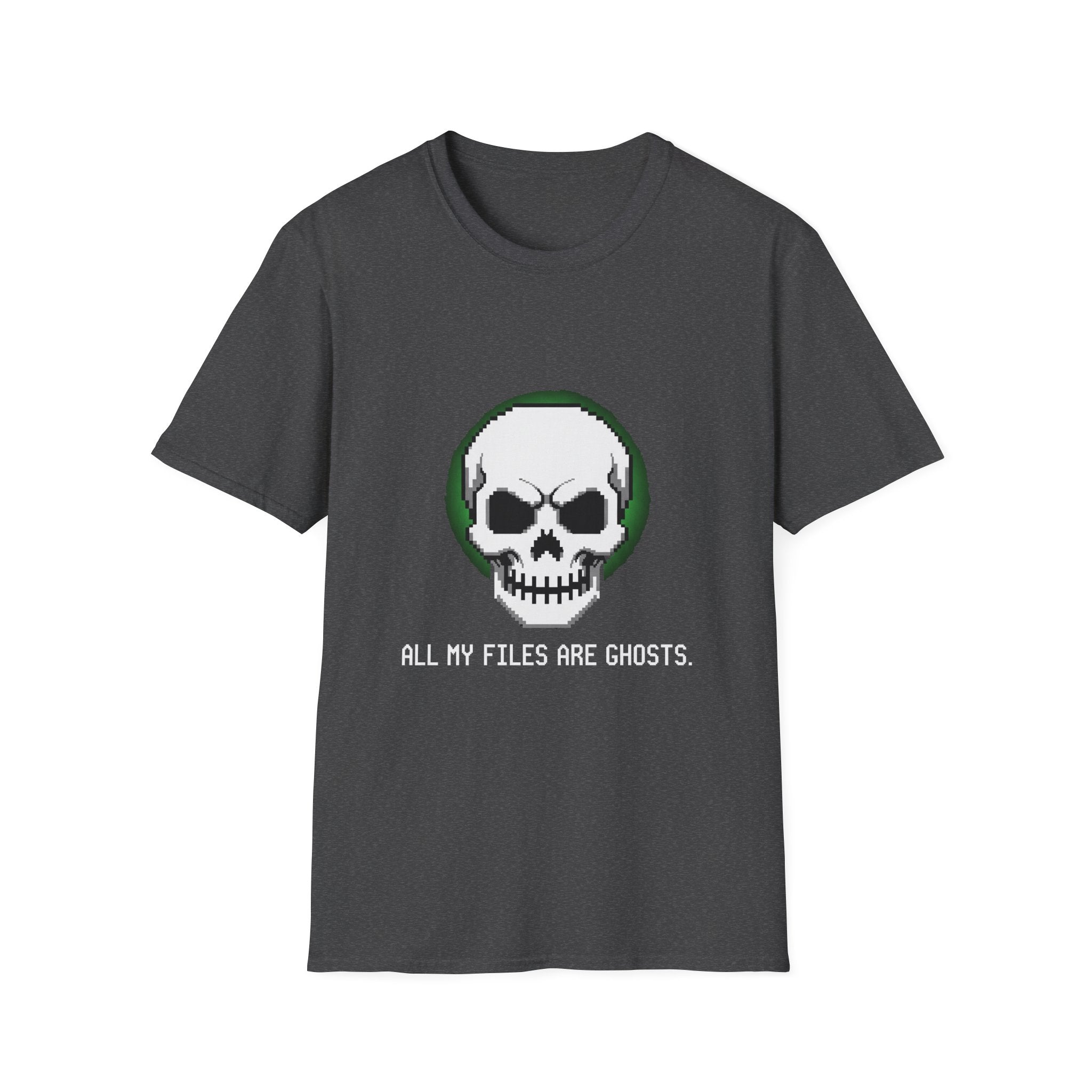 Funny Skull Graphic All My Files Are Ghosts Unisex T-Shirt, Gamer Shirt, Halloween Gift, Tech Humor Tee, Geeky Apparel, Casual Wear