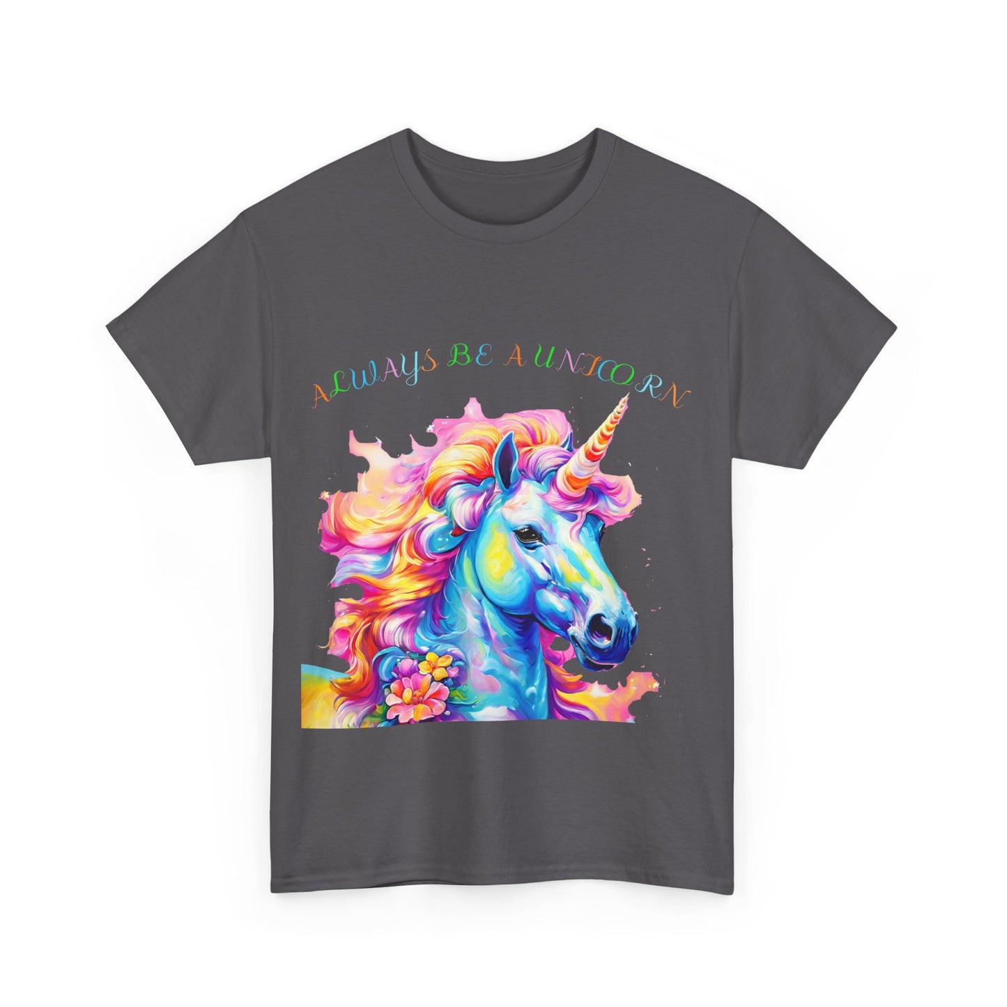 Always Be A Unicorn Unisex Heavy Cotton Tee