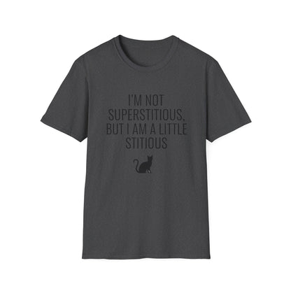 Fun Cat-Themed T-Shirt, I'm Not Superstitious, Halloween Apparel, Gift for Cat Lovers, Quirky Graphic Tee, Everyday Comfort
