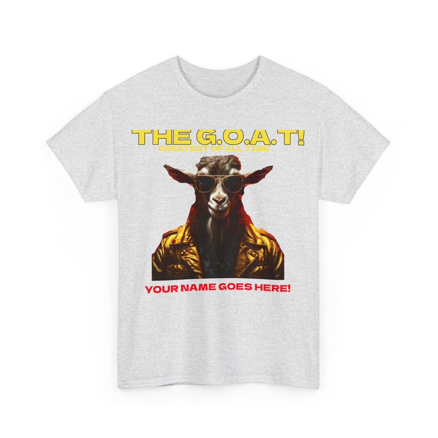 the Goat Your name here Unisex Heavy Cotton Tee