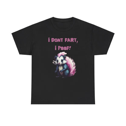 I Dont Fart I Poof Unisex Heavy Cotton Tee