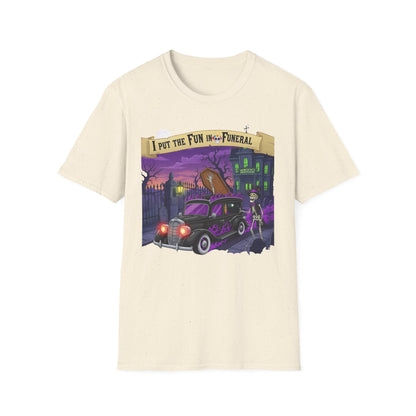 I Put The Fun In Funeral T-Shirt, I Put the Fun in Funeral Tee, Unisex Graphic Shirt, Halloween Apparel, Quirky Casual Wear