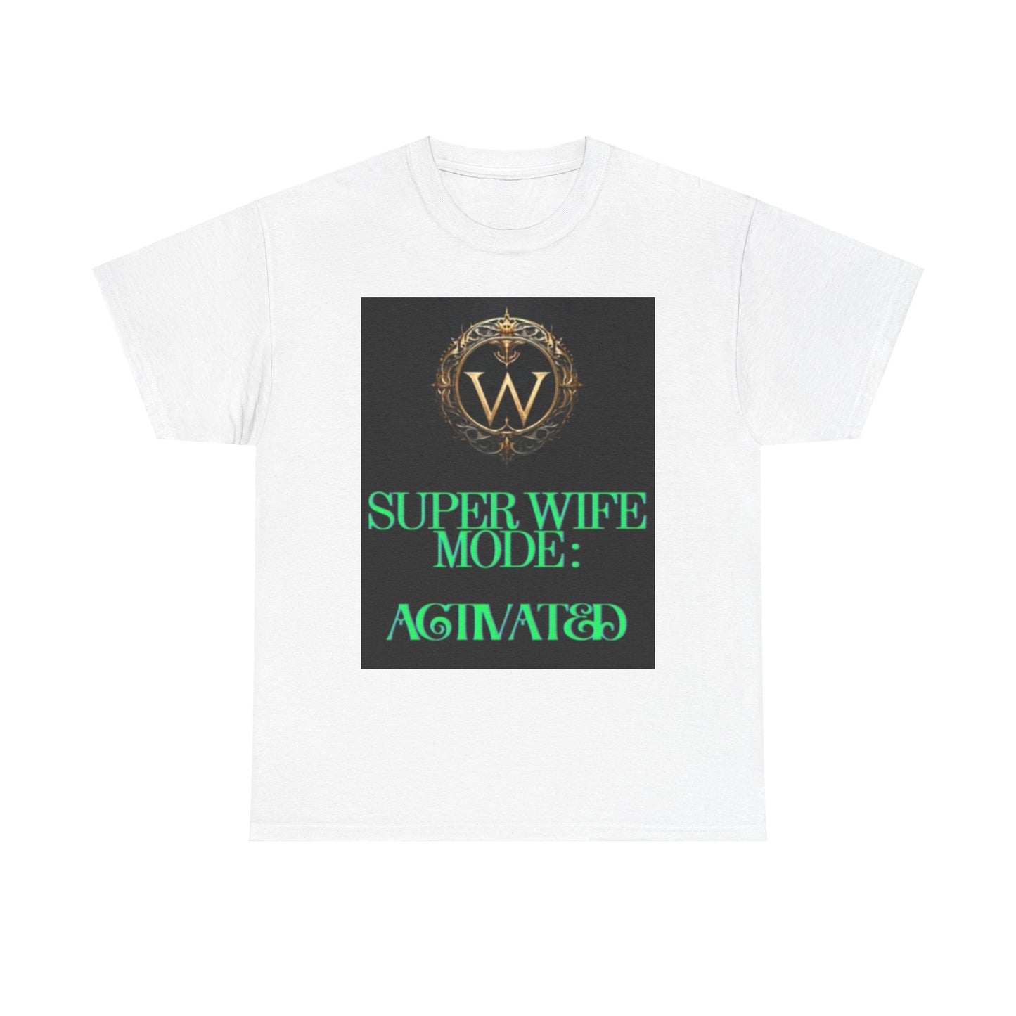 Super Wife Mode Activated Unisex Heavy Cotton Tee