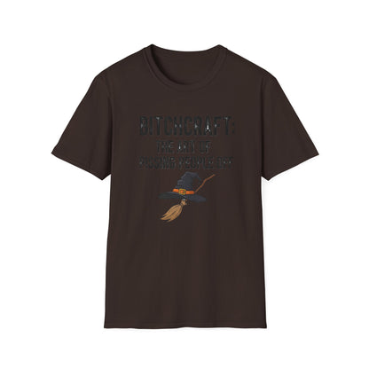 Witchcraft Bitchcraft The Art Of Pissing People Off  Unisex T-Shirt | Magic Lover Gift, Halloween Apparel, Art of Spell Casting Tee, Mystical Fashion