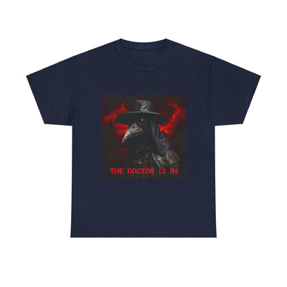 The Doctor Is In Plague Doctor Unisex Heavy Cotton Tee