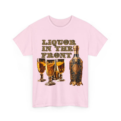 Liquor In The Front, Poker In The Rear Unisex Heavy Cotton Tee