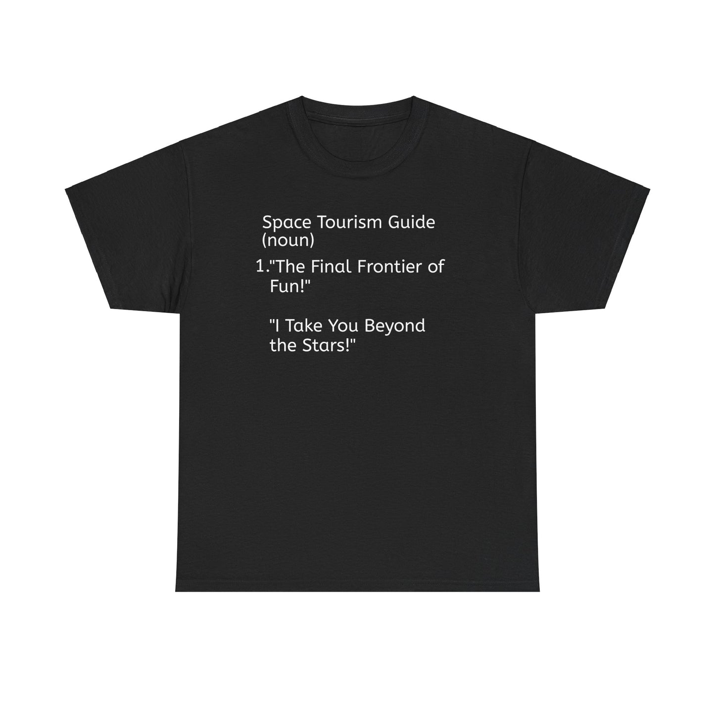 Space Tourism Guide Unisex Heavy Cotton Tee - 'The Final Frontier of Fun!'