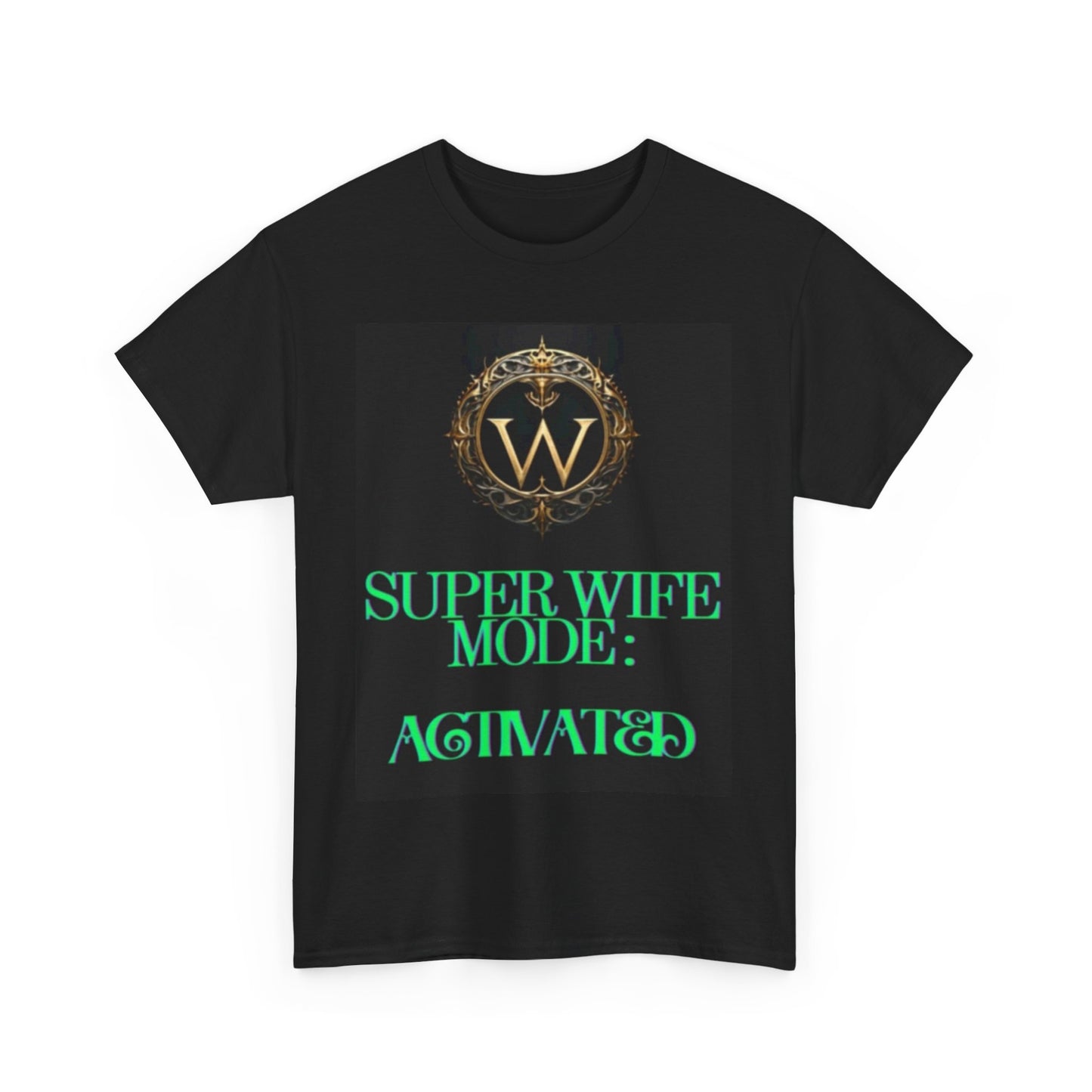 Super Wife Mode Activated Unisex Heavy Cotton Tee