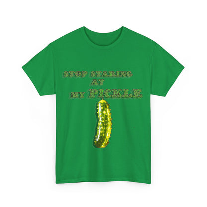 Stop Staring At My Pickle Unisex Heavy Cotton Tee