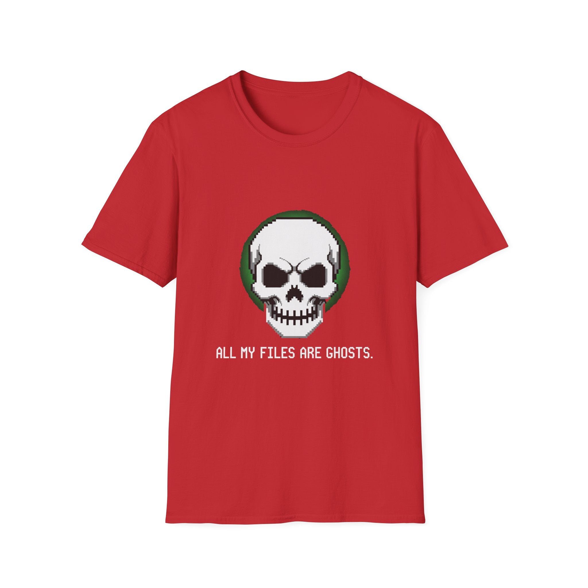 Funny Skull Graphic All My Files Are Ghosts Unisex T-Shirt, Gamer Shirt, Halloween Gift, Tech Humor Tee, Geeky Apparel, Casual Wear