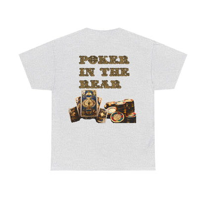 Liquor In The Front, Poker In The Rear Unisex Heavy Cotton Tee