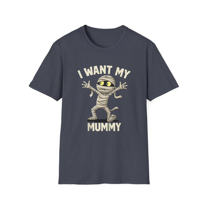 Halloween I Want My Mummy T-Shirt, Funny Costume Tee, Unisex Graphic Shirt, Spooky Season Apparel, Gift for Mummy Lovers