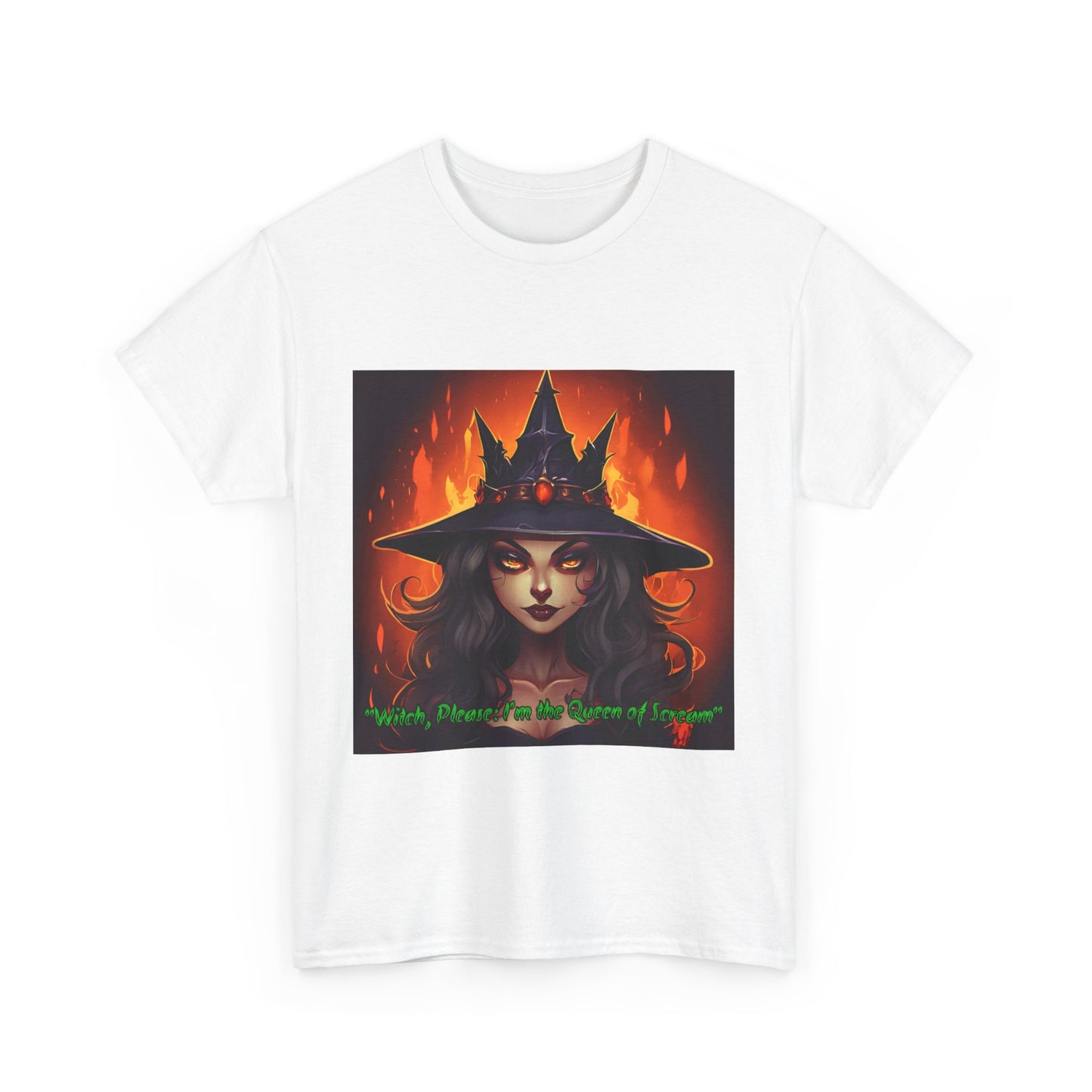 Witch Please Im The Queen Of Scream Unisex Heavy Cotton Tee