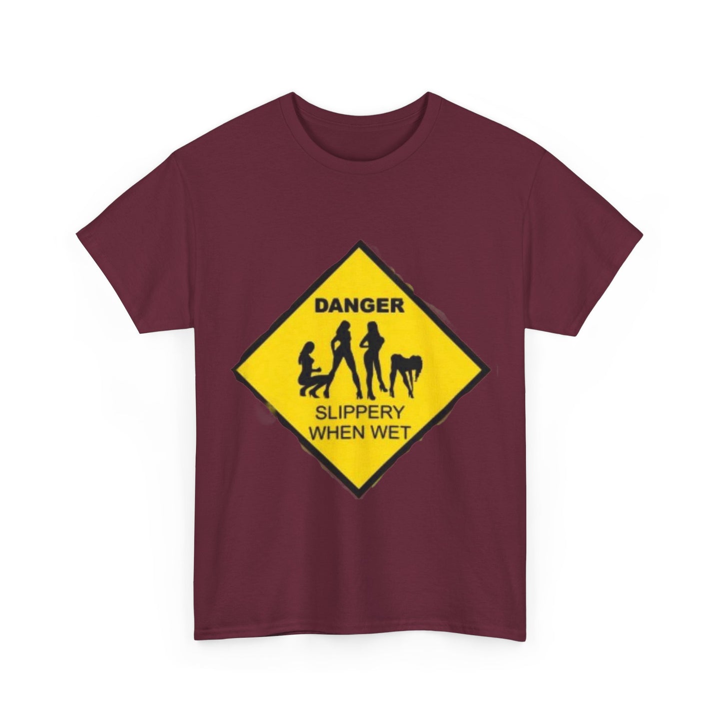 Danger Slippery When Wet Unisex Heavy Cotton Tee