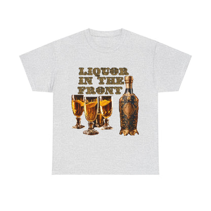 Liquor In The Front, Poker In The Rear Unisex Heavy Cotton Tee