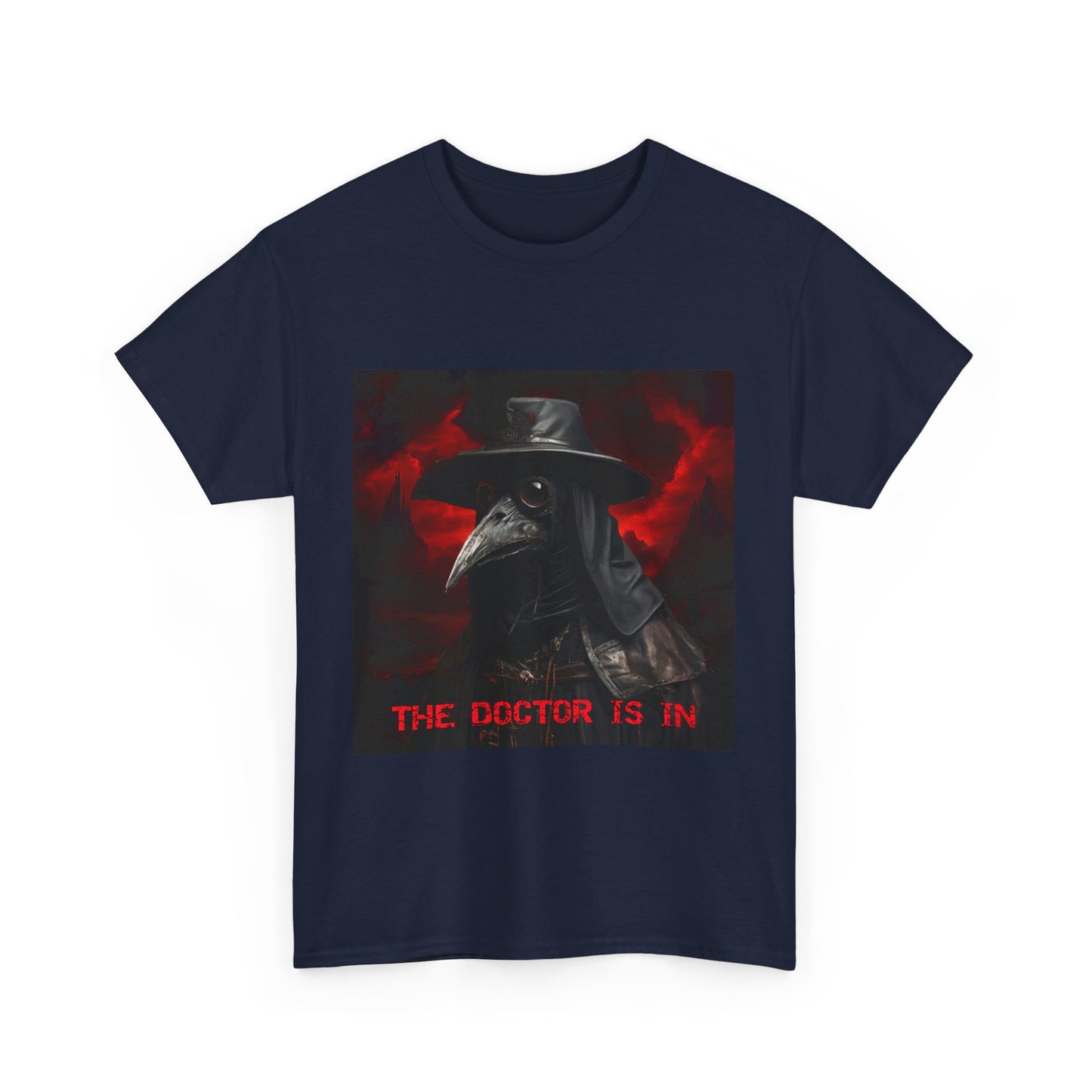 The Doctor Is In Plague Doctor Unisex Heavy Cotton Tee