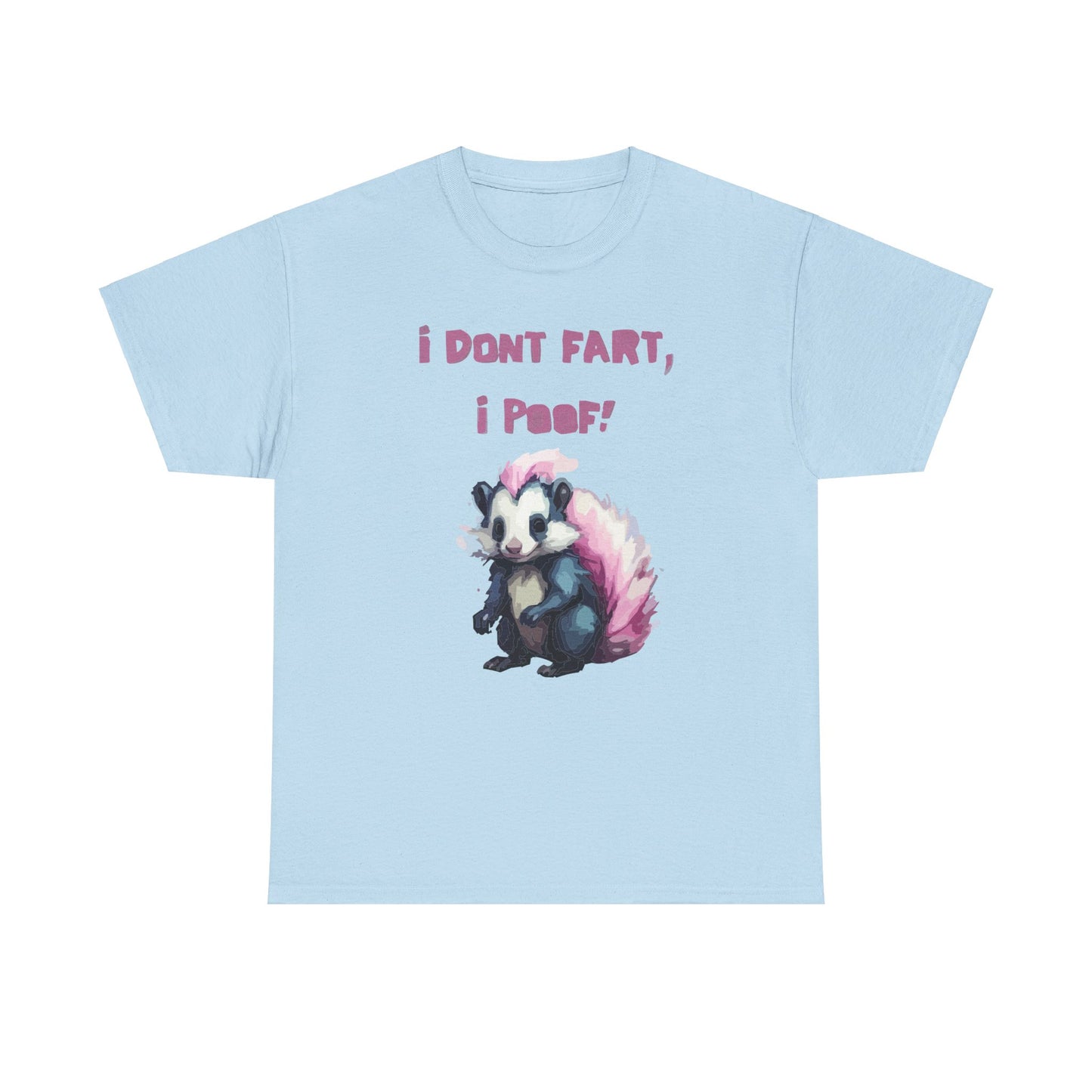 I Dont Fart I Poof Unisex Heavy Cotton Tee