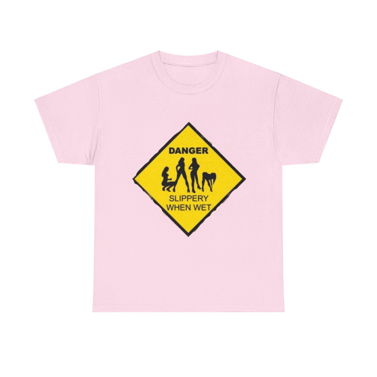 Danger Slippery When Wet Unisex Heavy Cotton Tee