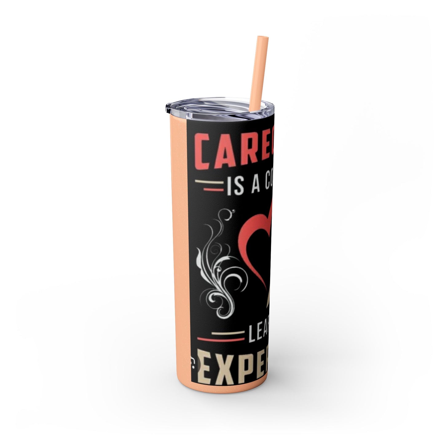 Care Giving Skinny Tumbler with Straw, 20oz