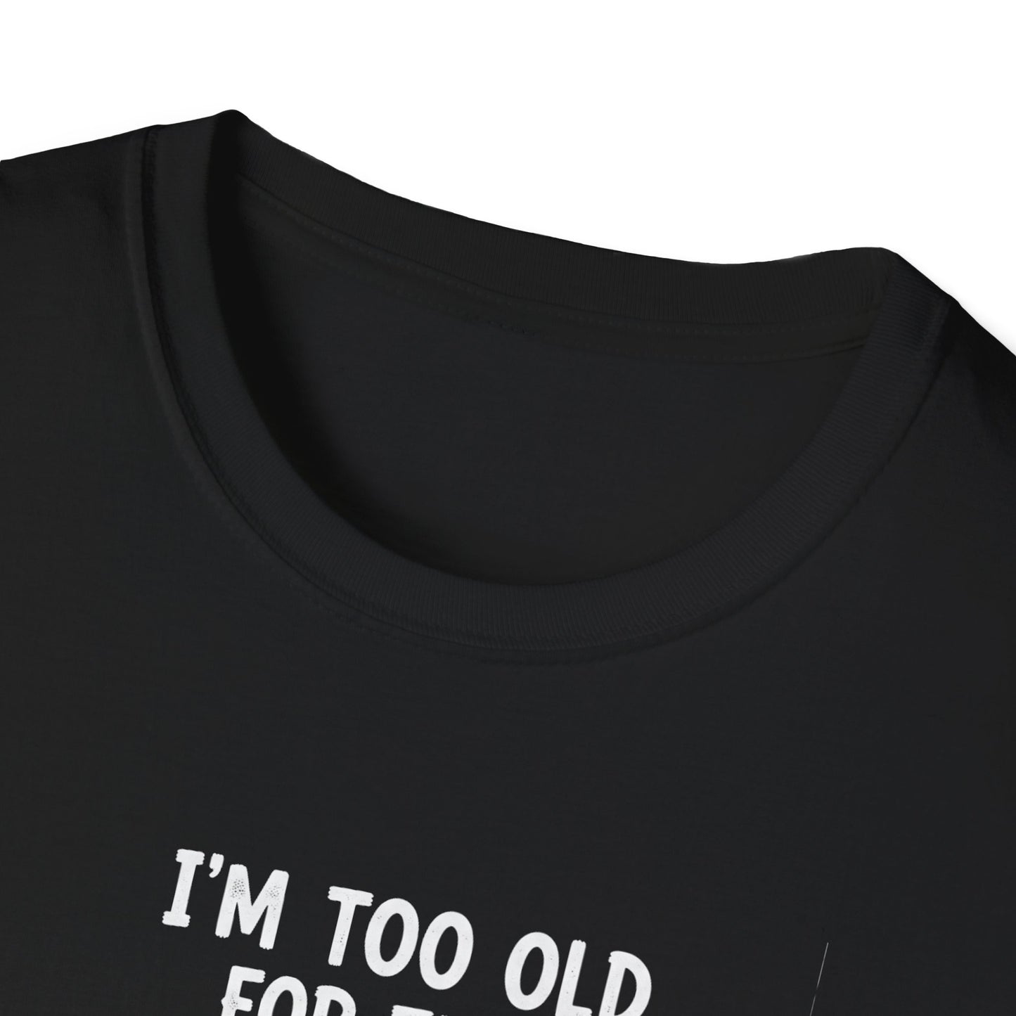 Funny Ghost T-Shirt - I'm Too Old For This Sheet, Halloween Tee, Unisex Humor Shirt, Gift for Adults, Casual Wear