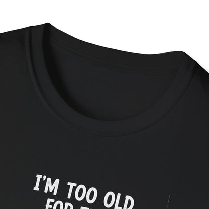 Funny Ghost T-Shirt - I'm Too Old For This Sheet, Halloween Tee, Unisex Humor Shirt, Gift for Adults, Casual Wear