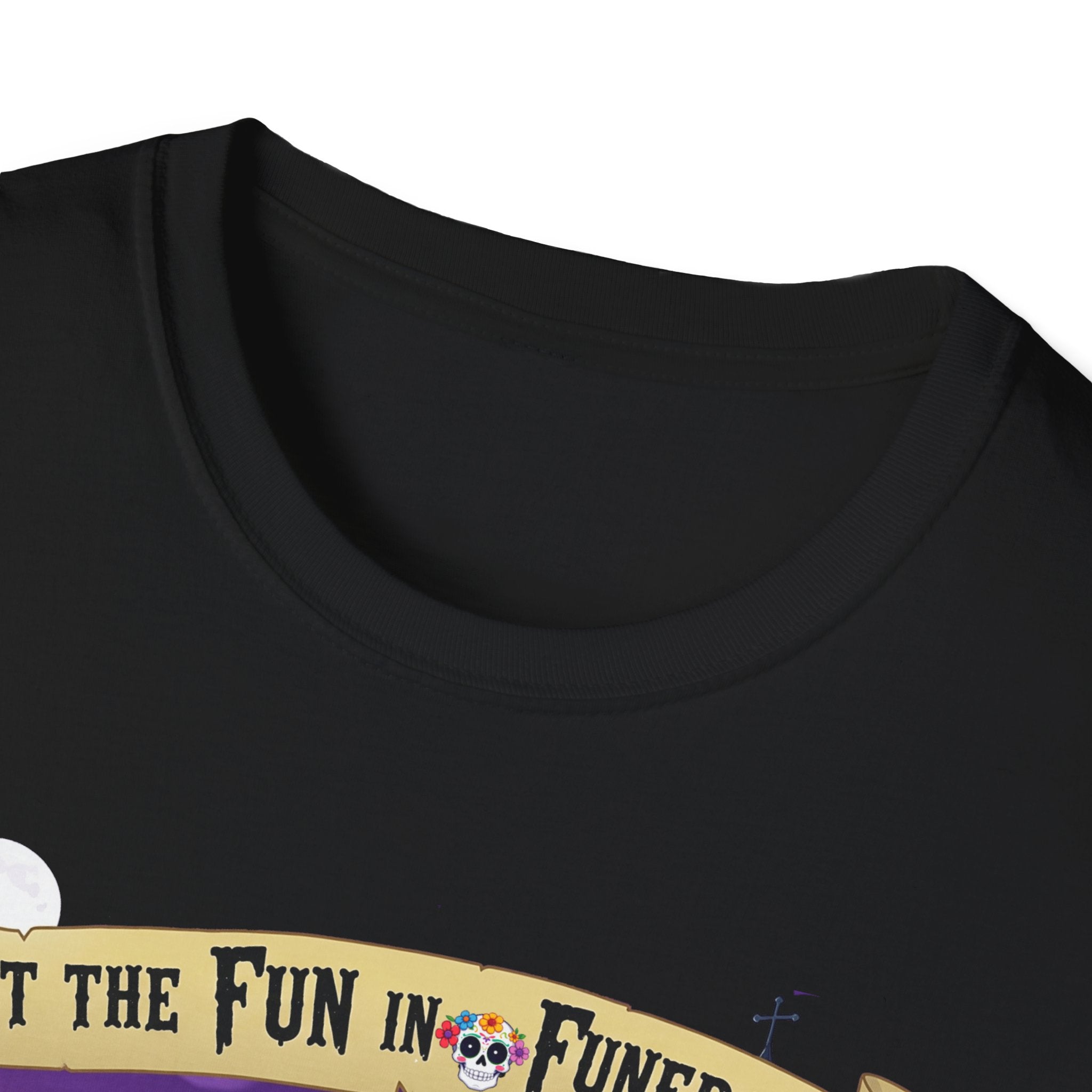 I Put The Fun In Funeral T-Shirt, I Put the Fun in Funeral Tee, Unisex Graphic Shirt, Halloween Apparel, Quirky Casual Wear
