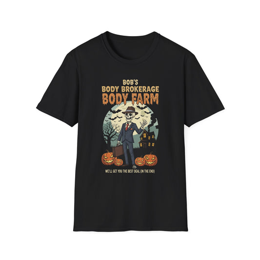 Halloween Bobs Body Brokerage Body Farm Best Deal In The End T-Shirt, Unisex Softstyle Tee, Body Farm Graphic Shirt, Halloween Party Wear, Unique Gift for Halloween Lovers
