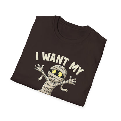 Halloween I Want My Mummy T-Shirt, Funny Costume Tee, Unisex Graphic Shirt, Spooky Season Apparel, Gift for Mummy Lovers