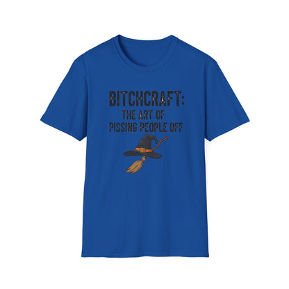 Witchcraft Bitchcraft The Art Of Pissing People Off  Unisex T-Shirt | Magic Lover Gift, Halloween Apparel, Art of Spell Casting Tee, Mystical Fashion
